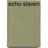 Echo-Slaven door Jaroslaw Vlach