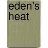 Eden's Heat door Evelyn Starr