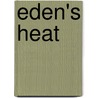 Eden's Heat by Evelyn Starr