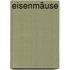 Eisenmäuse
