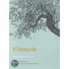El Mesquite by Elena Zamora O'Shea