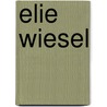 Elie Wiesel door Rachel A. Koestler-Grack