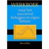 Werkboek succesvol beleggen in eigen beheer by M. Rila