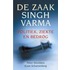 De zaak Singh Varma, bijvoorbeeld