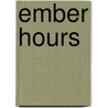 Ember Hours door William Edward Heygate