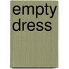 Empty Dress by Nina Felshin