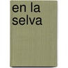 En La Selva door Ediciones Saldana