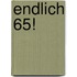 Endlich 65!