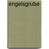Engelsgrube by Eva Almstädt