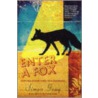 Enter A Fox by Simon Gray