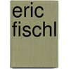 Eric Fischl door Eric Fischl