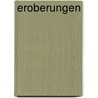 Eroberungen door Regina Mühlhäuser