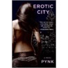 Erotic City door Pynk