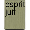 Esprit Juif by Maurice Muret