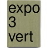 Expo 3 Vert door Onbekend