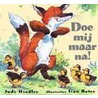 Doe mij maar na! by J. Hindley