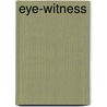 Eye-Witness door A. O. Wheeler