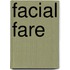 Facial Fare