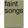 Faint Songs door Jeanette Uff