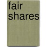 Fair Shares door Lawrence Kramer