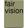 Fair Vision by Eleanor Stewart
