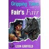 Fair's Fair door Leon Garfield