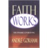 Faith Works door Andre Gorham