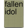 Fallen Idol by F. Anstey