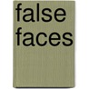 False Faces door Brian K. Vaughan