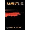 Family Lies door June E. Hudy