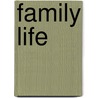 Family Life door Graham Allan