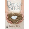 Family Ties door Danielle Steele