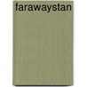 Farawaystan door Petter Lindgren