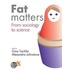 Fat Matters