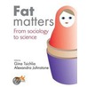 Fat Matters door Gina Tsichlia