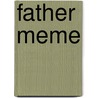 Father Meme door Gerald Robert Viezenor