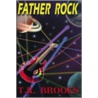 Father Rock door T.R. Brooks