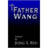 Father Wang door S. Ryu Jung