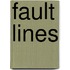 Fault Lines