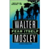 Fear Itself door Walter Paper Mosley