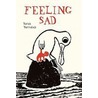 Feeling Sad by Sarah Verroken