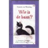 Wie is de baas? by F. van Westering