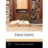 Field Crops by Clyde William Warburton