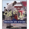 Fill'er Up! door Tim Russell