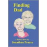 Finding Dad by Jonathan Pearce