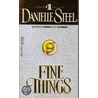 Fine Things door Danielle Steele