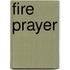Fire Prayer