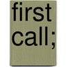 First Call; door Aurthur Guy Empey