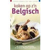 Koken op z'n Belgisch by M. Declercq