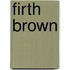 Firth Brown